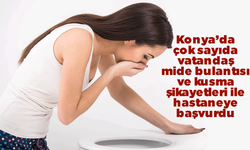 Konya’da çok sayıda vatandaş hastaneye başvurdu! Konya’da neler oluyor?