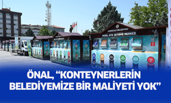 Önal, “Konteynerlerin belediyemize bir maliyeti yok”