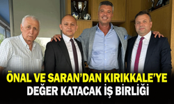 Önal ve Saran’dan Kırıkkale’ye değer katacak iş birliği