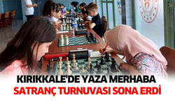 Kırıkkale'de Yaza Merhaba Satranç Turnuvası sona erdi