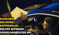 Alkolden ehliyetini kaptıranlar, ehliyet affından yararlanabilecek mi?