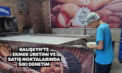 Balışeyh’te ekmek üretimi ve satış noktalarında sıkı denetim