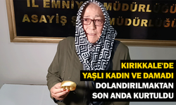 Kırıkkale'de yaşlı kadın ve damadı dolandırılmaktan son anda kurtuldu