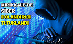 Kırıkkale’de siber dolandırıcı tutuklandı