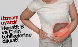 Uzmanı vatandaşları uyardı! Hepatit B ve C'nin tehlikelerine dikkat!