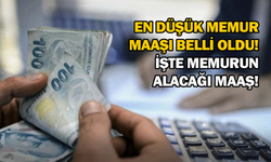 En düşük memur maaşı belli oldu! İşte memurun alacağı maaş!