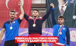 Kırıkkaleli Halterci Kerem, Türkiye Şampiyonu oldu