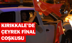 Kırıkkale’de çeyrek final coşkusu