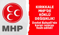 Kırıkkale MHP’de değişiklik! Bahçeli’nin kararı sonrası fesih edildi!