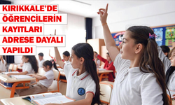 Kırıkkale’de öğrencilerin kayıtları adrese dayalı yapıldı