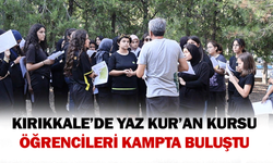 Kırıkkale’de Yaz Kur’an Kursu öğrencileri kampta buluştu