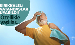 Kırıkkalelilere kritik uyarı! Özellikle yaşlılar…