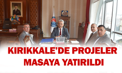 Kırıkkale’de projeler masaya yatırıldı