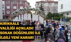 Kırıkkale Valiliği açıkladı! Sokak düğünleri ile ilgili yeni karar!