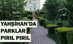 Yahşihan’da parklar pırıl pırıl