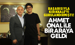 Başarısı ile Kırıkkale’yi gururlandırmıştı! Ahmet Önal ile bir araya geldi!