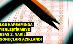 LGS kapsamında yerleştirmeye esas 2. nakil sonuçları açıklandı