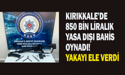 Kırıkkale’de 850 bin liralık yasa dışı bahis oynadı! Yakayı ele verdi