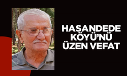 Hasandede Köyünü üzen vefat!