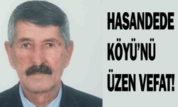 Hasandede Köyü’nü üzen vefat!