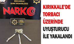 Kırıkkale’de torbacı üzerinde uyuşturucu ile yakalandı