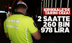 Kırıkkale’de 2 saatte 260 bin 978 lira ceza kesildi