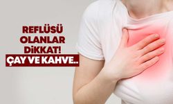 Reflüsü olanlar dikkat! Çay ve Kahve..