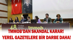 TMMOB’dan skandal karar! Yerel gazetelere bir darbe daha!