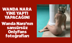 Wanda Nara’nın sansürsüz OnlyFans fotoğrafları nasıl görülür? Wanda Nara ifşa!