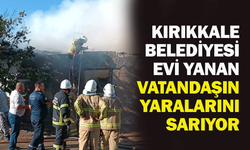 Kırıkkale Belediyesi, evi yanan vatandaşın yaralarını sarıyor