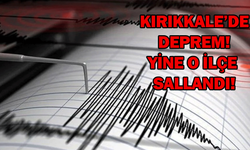 Kırıkkale’de deprem! Yine ol ilçe sallandı!