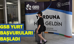 GSB yurt başvuruları başladı