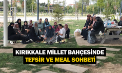 Kırıkkale Millet Bahçesinde Tefsir ve Meal Sohbeti