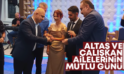 Altaş ve Çalışkan ailelerinin mutlu günü