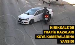 Kırıkkale’de trafik kazaları KGYS kameralarına yansıdı