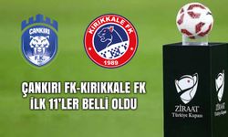 Çankırı FK-Kırıkkale FK ilk 11’ler belli oldu