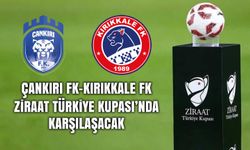 Çankırı FK-Kırıkkale FK Ziraat Türkiye Kupası’nda karşılaşacak