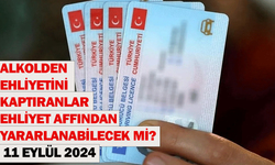 Alkolden ehliyetini kaptıranlar ehliyet affından yararlanabilecek mi? 11 Eylül 2024