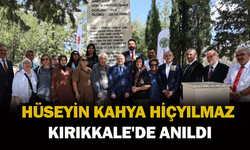 Hüseyin Kahya Hiçyılmaz Kırıkkale'de anıldı