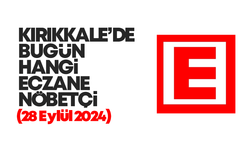 KIRIKKALE’DE BUGÜN HANGİ ECZANELER NÖBETÇİ 28 EYLÜL 2024