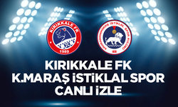 Kırıkkale FK-Kahramanmaraş İstiklalspor maçı canlı