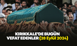 Kırıkkale’de bugün vefat edenler 28 Eylül 2024