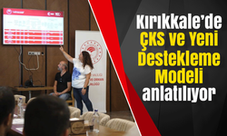 Kırıkkale’de ÇKS ve Yeni Destekleme Modeli anlatılıyor