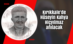 Kırıkkale’de Hüseyin Kahya Hiçyılmaz anılacak