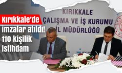 Kırıkkale’de imzalar atıldı! 110 kişilik istihdam