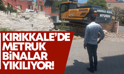 Kırıkkale’de metruk binalar yıkılıyor!