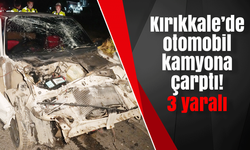 Kırıkkale’de otomobil kamyona çarptı! 3 yaralı