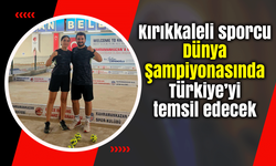 Kırıkkaleli sporcu Dünya Şampiyonasında Türkiye’yi temsil edecek