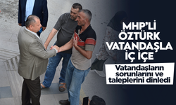 MHP’li Öztürk, vatandaşla iç içe