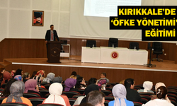 Kırıkkale’de ‘Öfke Yönetimi’ eğitimi